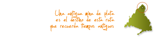 Una antigua mina de plata es el destino de esta ruta que recuerda tiempos antiguos